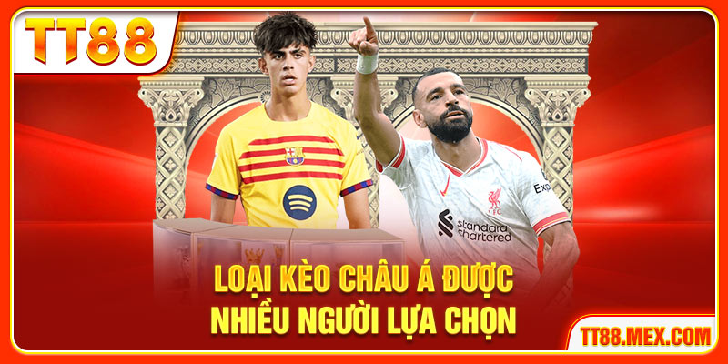 Loại kèo châu Á được nhiều người lựa chọn